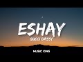 Gucci dassy  eshay lyrics music king