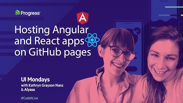 UI Mondays: Hosting Angular and React Apps on GitHub pages