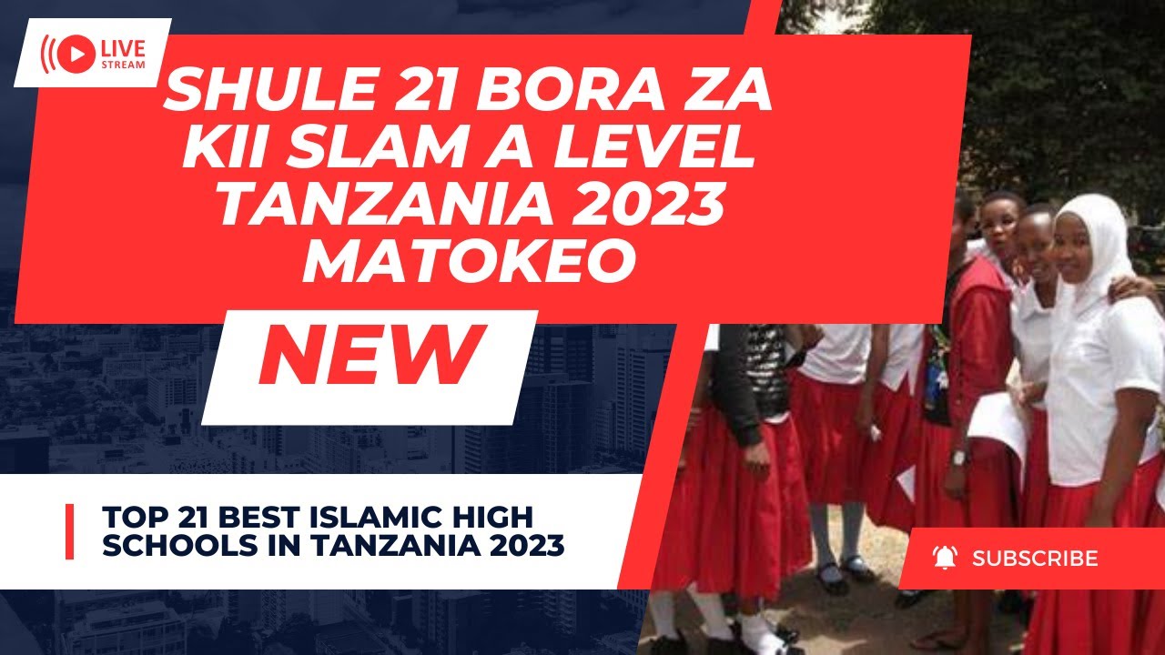 TOP 21 ISLAMIC HIGH SCHOOLS IN TANZANIA 2023