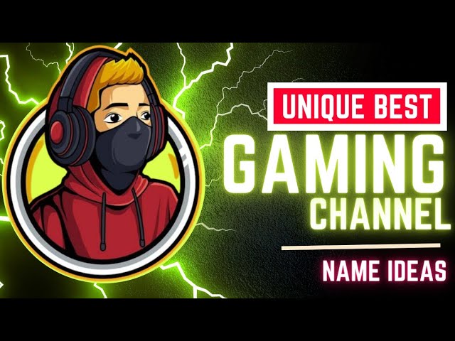 Gaming Channel Names (September 2023): 200+ Best, Cool and Unique