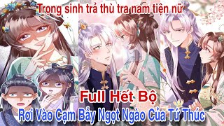 Full hết bộ💥//Trọng sinh trả thù// Rơi vào cạm bẫy ngọt ngào của tứ thúc// Review truyện tranh screenshot 3