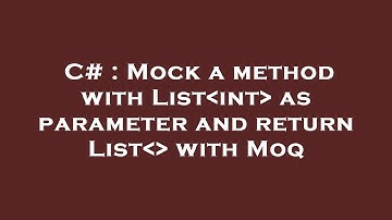 C# : Mock a method with List int  as parameter and return List   with Moq