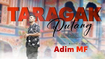 Adim Mf - Taragak Pulang (Official Music Video)