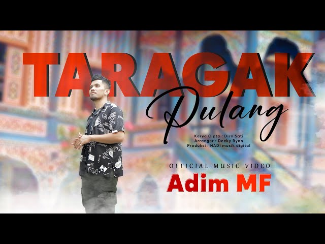 Adim Mf - Taragak Pulang (Official Music Video) class=