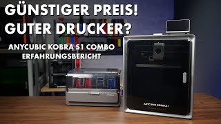 Heißt günstig auch gut? Anycubic Kobra S1 Combo Erfahrungsbericht