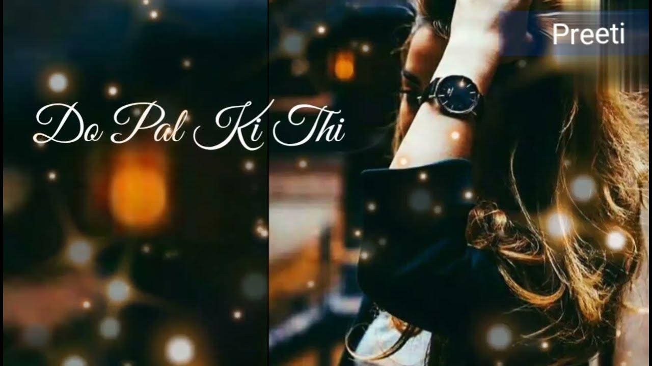 Do Pal Ka Khwabon Ka Karwan Lyrics Do Pal Ruka Khwabon Ka Karwan Female Version Lyrics Sad Status - YouTube