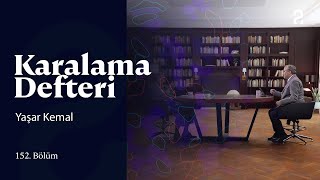 Yaşar Kemal Doğan Hızlan Ile Karalama Defteri 152. Bölüm Trt2