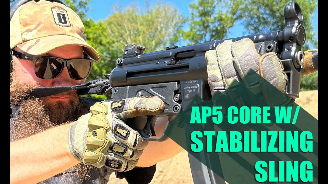 CENTURY ARMS AP5 CORE W/ STABILIZING SLING YouTube