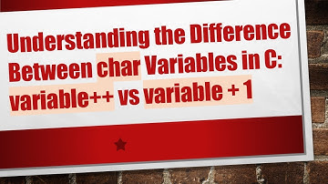Understanding the Difference Between char Variables in C: variable++ vs variable + 1