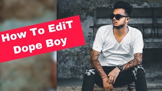 Dope Boy | Photo Editing Tutorial | EdiTor-X screenshot 2
