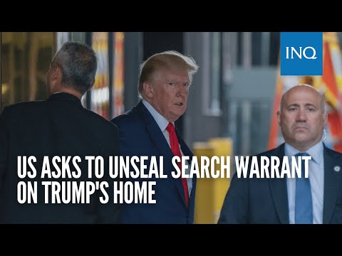 US asks to unseal search warrant on Trump's home