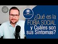 ¿Qué es la FOBIA SOCIAL y Cuáles son sus Síntomas? 😖 El Trastorno de Ansiedad Social