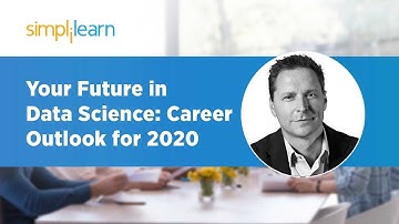Your Future In Data Science: Career Outlook for 2020 | Data Science Career | Simplilearn