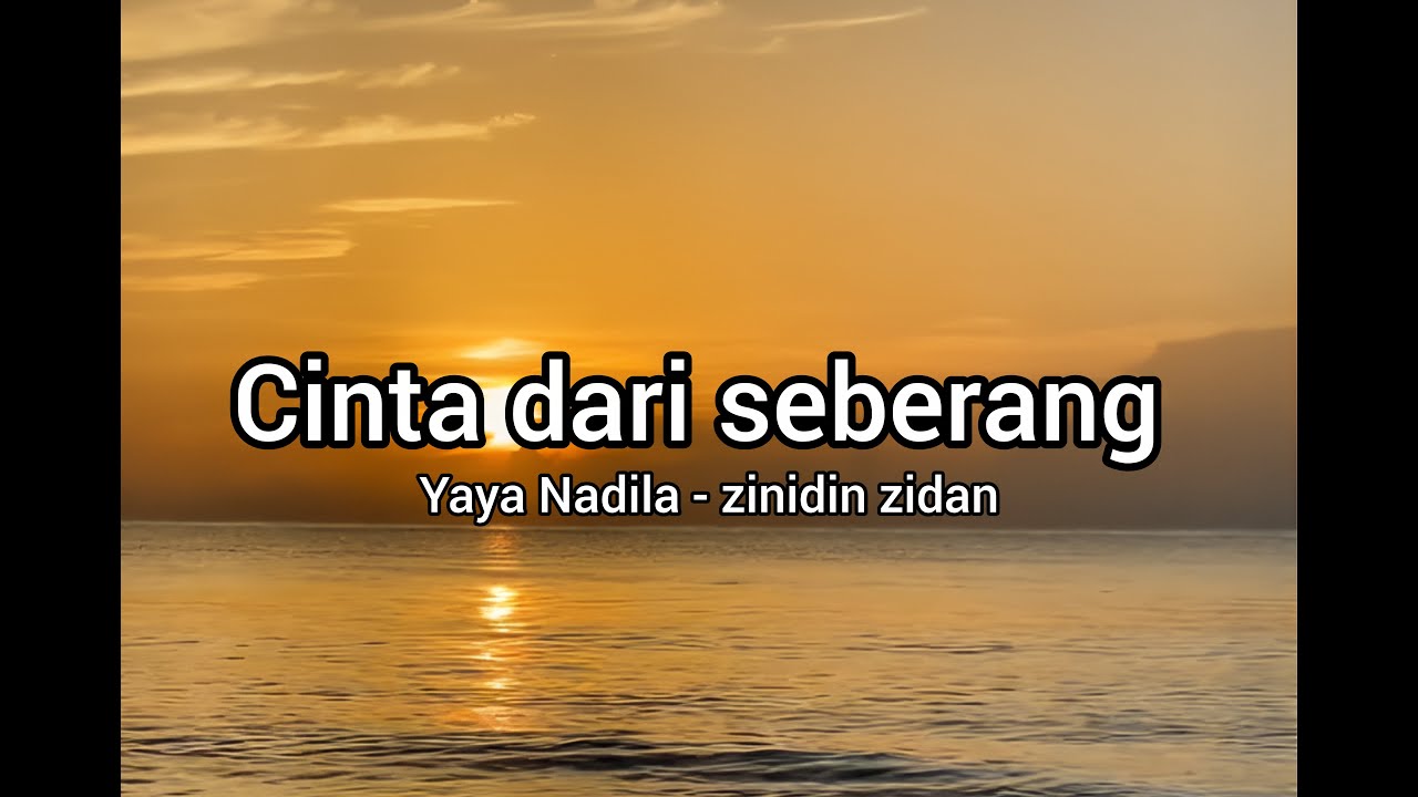 Zinidin zidan Feat Yaya Nadila - Cinta Dari Seberang (Official Music Lirik)