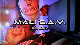 Mali S.A.V. - Big Ahk (Official Music Video)