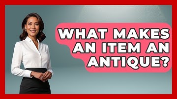 What Makes An Item An Antique? - The Midwest Guru