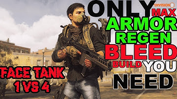 The Division 2 ULTIMATE ARMOR REGEN BLEED BUILD - BEST PVP/PVE META BUILD | EASY FACE TANK 1 VS 4