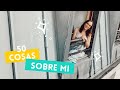 50 COSAS SOBRE MI ⭐️ | Rebeca Zano 🌸