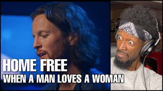 "Vocal God" Reacts to Home Free | When A Man Loves A Woman