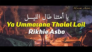 Ya Ummatana - Masyaallaah Merinding Dengar Nasyid Terbaik Ini - Rikhie Asbo Official Video
