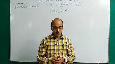 Class III Science Topic : Keeping Safe