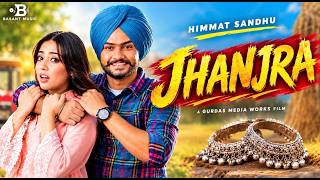 Jhanjra | New Punjabi Songs 2026 | Himmat Sandhu | Latest Punjabi Songs |  Basant Music