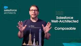 Salesforce Well-Architected - Composable