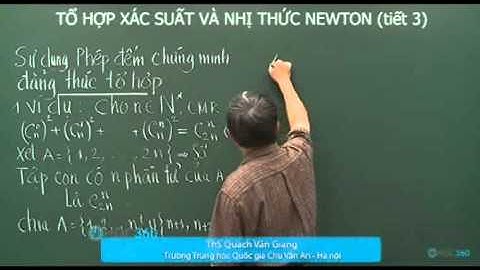 Tổ hợp xác suất và nhị thức Newton Tiết 3  P1 - Luyện đi đại học môn Toán