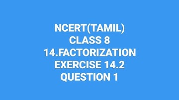 NCERT  (TAMIL)| Class 8 maths|Chapter 14|Factorizations|  Exercise 14.2| Question 1