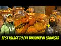 Mughal darbar restaurant srinagar  best wazwan in srinagar  best palace to eat wazwan in srinagar