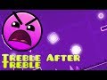 Geometry dash  treble after treble by jdawgtor me