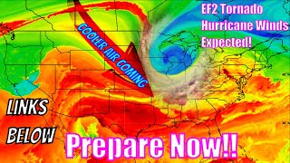 Prepare For This! EF2 Tornadoes & Hurricane Winds Expected! - The WeatherMan Plus