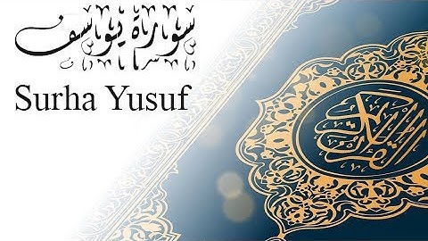 القرآن الكريم سُورَة يُوسُفَ (12) الجزء الثاني عشر ........  QURAN KARIM Surah Yusuf PART 12