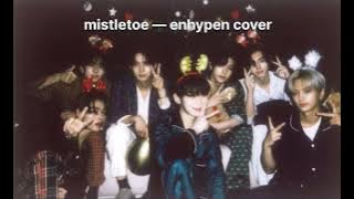ENHYPEN - MISTLETOE COVER #ENHYPEN 
