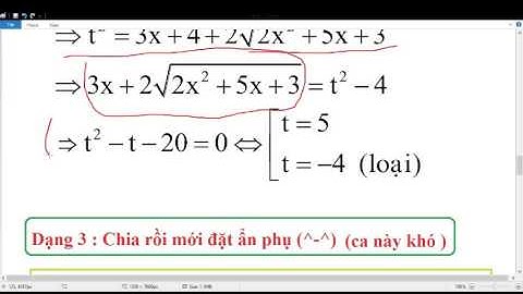 [ VIDEO 5 ] Phương Pháp Đặt ẩn Phụ giải PT chứa căn  -P1