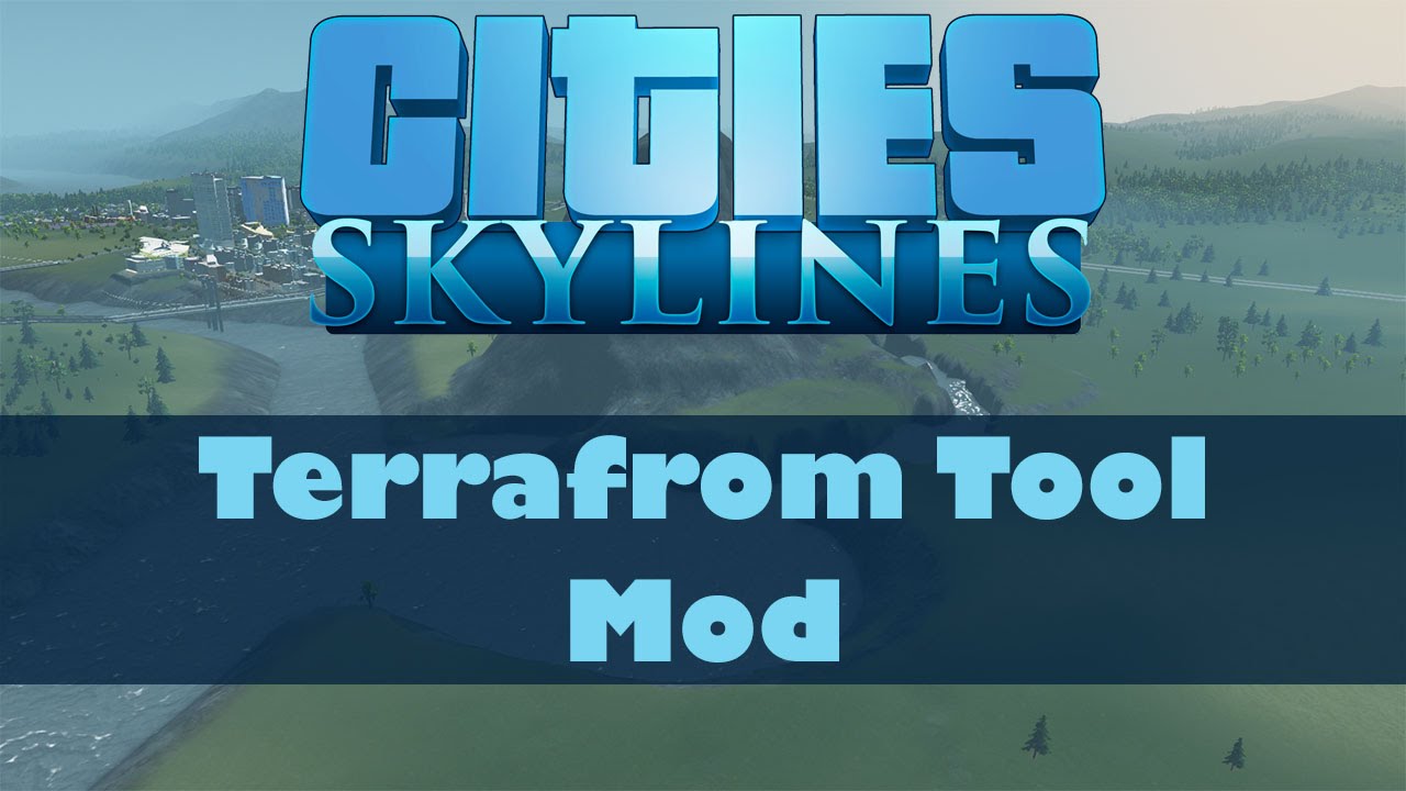 Cities: Skylines Mods #5 - Terraform Tool Mod - YouTube