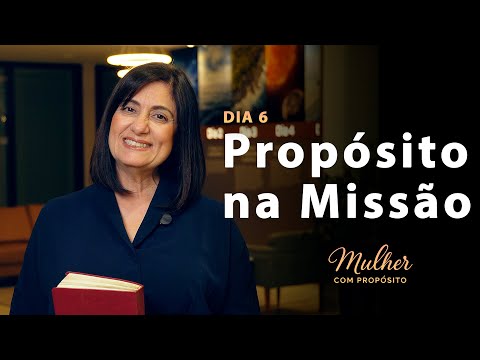 Propósito na Missão I Jornada Mulher com Propósito com Telma Brenha (DIA 6)