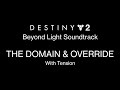 The Domain &amp; Override (With Tension) [Destiny 2: Beyond Light Soundtrack Mix]