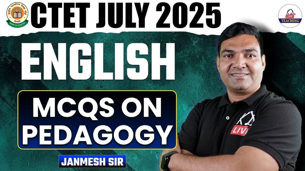 CTET JULY 2025 | ENGLISH | MCQ's on Pedagogy | By Janmesh Sir ...