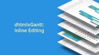 How to Implement Inline Editing in the Grid of a JavaScript Gantt Chart - DHTMLX Tutorial