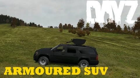 DayZ Overpoch - (Series 3) Part 10 - Capturing An Armoured SUV