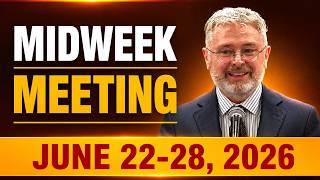 Midweek Meeting June 22–28, 2026 | Christian Life and Ministry