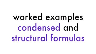 Structural and Condensed Formulas -  Worked Examples of Exam Type Questions | Professor Adam Teaches