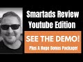 Smartads review  the youtube edition    bonuses