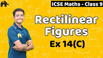 Rectilinear Figures  Class 9 ICSE Maths | Selina Chapter 14 | Ex Exercise 14C