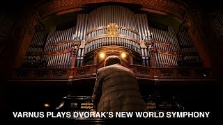 XAVER VARNUS PLAYS THE BUDAPEST LISZT ACADEMY&#39;S ORGAN: LARGO FROM THE NEW WORLD SYMPHONY BY DVORAK