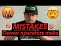 Mistakes owner operators make in trucking