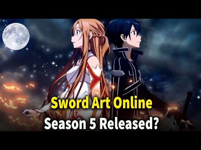Sword Art Online Season 5 Trailer (2022) Netflix, Release Date, Episode 1,  Ending, Review, Eng Sub - video Dailymotion