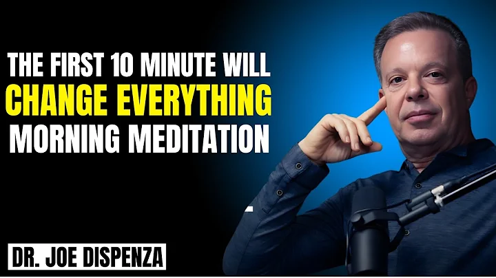 Dr. Joe Dispenza - The First 10 Minutes of Your Morning Can Change Everything | Guided Meditation