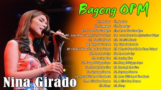 Nina Girado Greatest Hits Nonstop 2024 - Bagong OPM Love Songs 2024